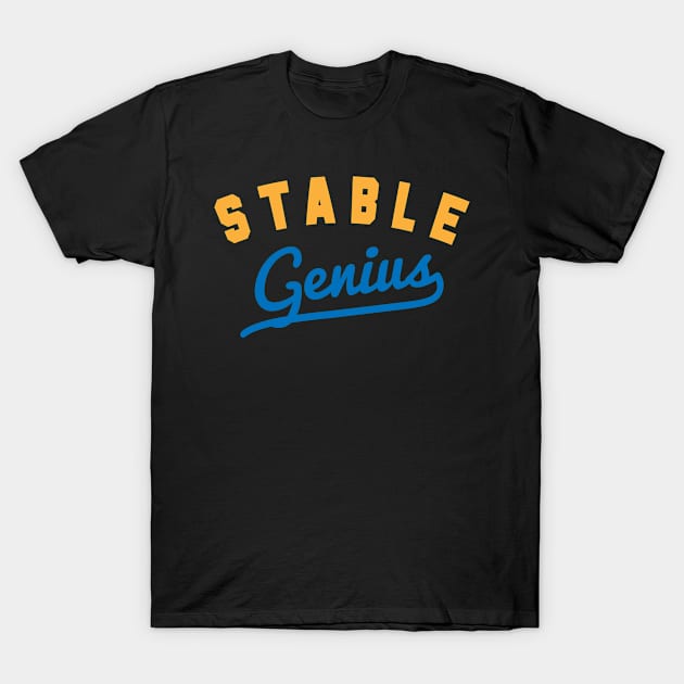 Stable Genius | Funny Political Quote T-Shirt by ahmed4411